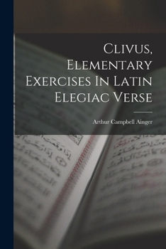 Paperback Clivus, Elementary Exercises In Latin Elegiac Verse Book