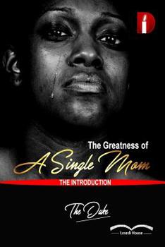 Paperback The Greatness Of A Single Mom: Introduction Book