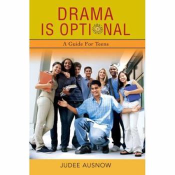 Paperback Drama Is Optional: A Guide for Teens Book