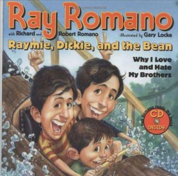 Hardcover Raymie, Dickie, and the Bean: Why I Love and Hate My Brothers (Book and CD) Book