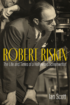 Paperback Robert Riskin: The Life and Times of a Hollywood Screenwriter Book