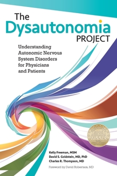 Paperback The Dysautonomia Project: Understanding Autonomic Nervous System Disorders for Physicians and Patients Book