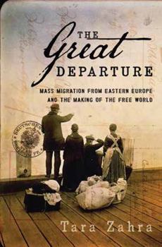 Hardcover The Great Departure: Mass Migration from Eastern Europe and the Making of the Free World Book