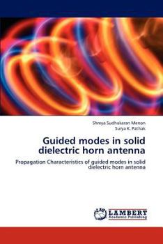 Paperback Guided Modes in Solid Dielectric Horn Antenna Book