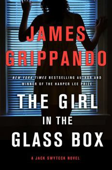 Hardcover The Girl in the Glass Box: A Jack Swyteck Novel Book