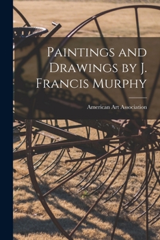 Paperback Paintings and Drawings by J. Francis Murphy Book