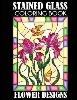 Paperback Stained Glass Coloring Book Flower Designs Book