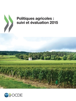 Paperback Politiques agricoles: Suivi et évaluation 2015 [French] Book