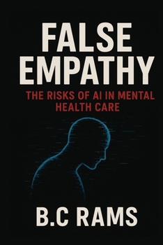 Paperback False Empathy: The Risks of AI in Mental Health Care Book
