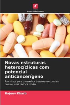 Paperback Novas estruturas heterocíclicas com potencial anticancerígeno [Portuguese] Book