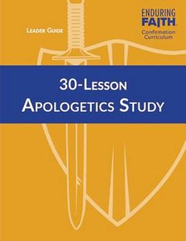 Paperback 30-Lesson Apologetics Study Leader Guide - Enduring Faith Confirmation Curriculum Book