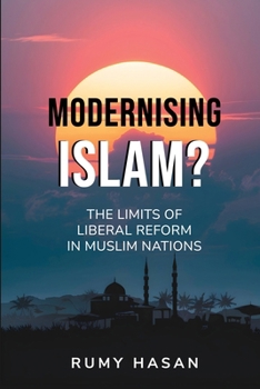 Paperback Modernising Islam? - The Limits of Liberal Reform in Muslim Nations Book