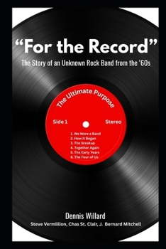 Paperback "For The Record": The Story of an Unknown Rock Band from the '60s Book