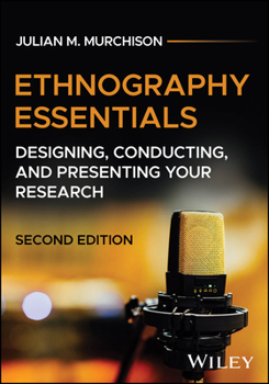 Paperback Ethnography Essentials: Designing, Conducting, and Presenting Your Research Book