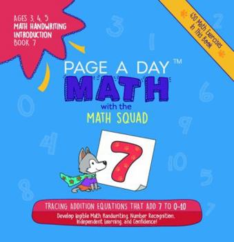 Paperback Page a Day Math, Math Handwriting Introduction Book 7: Tracing Addition Equations That Add 7 to 0-10 Book