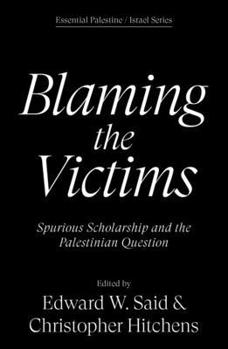 Blaming the Victims: Spurious Scholarship and the Palestinian Question