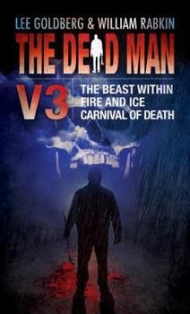 Paperback The Dead Man Volume 3: The Beast Within, Fire & Ice, Carnival of Death Book