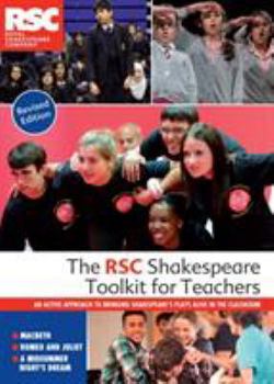 Paperback The RSC Shakespeare Toolkit for Teachers: An active approach to bringing Shakespeare's plays alive in the classroom Book