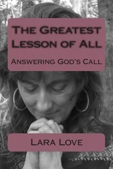 Paperback The Greatest Lesson of All: Answering God's Call Book