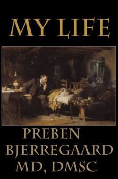 Paperback My Life: Preben Bjerregaard, MD, Dmsc Book