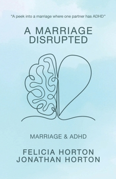 Paperback A Marriage Disrupted: Marriage and ADHD [Large Print] Book