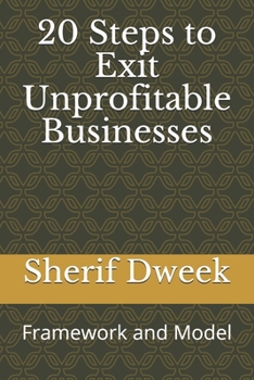 Paperback 20 Steps to Exit Unprofitable Businesses: Framework and Model Book