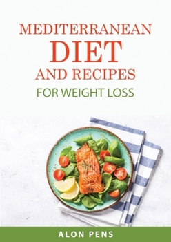 Paperback Mediterranean Diet and Recipes: For Weight Loss Book
