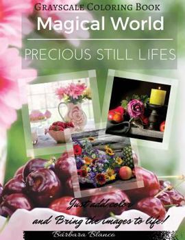 Paperback Precious Still Lifes: Grayscale Coloring Book