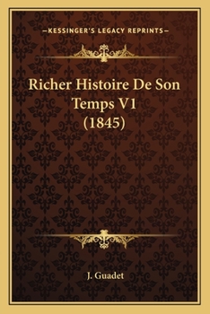 Paperback Richer Histoire De Son Temps V1 (1845) [French] Book