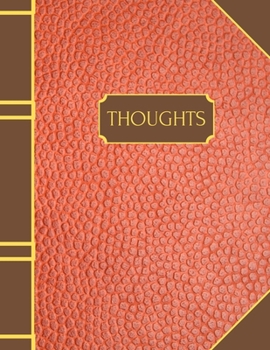Paperback Thoughts: A notebook for writing ideas, thoughts and journal entries. Book size is 8.5 x 11 inches. Book