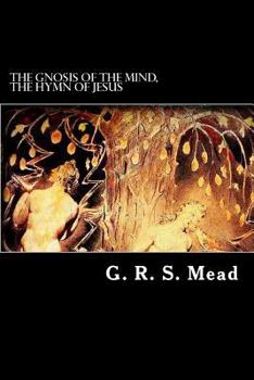 The Gnosis of the Mind, the Hymn of Jesus