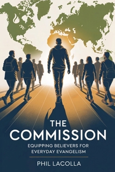 Paperback The Commission: Equipping Believers for Everyday Evangelism Book