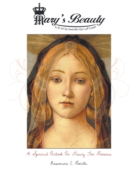 Paperback Mary's Beauty: A Spiritual Outlook on Beauty for Preteens Book