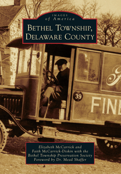 Bethel Township, Delaware County - Book  of the Images of America: Pennsylvania