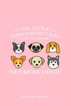 Dog Lovers Journal: The Little Voices In My Head Dog Funny Christmas Gift - Pink Ruled Lined Notebook - Diary, Writing, Notes, Gratitude, Goal Journal - 6x9 120 pages