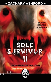 Sole Survivor II: Drop Bears on the Loose - Book #2 of the Sole Survivor