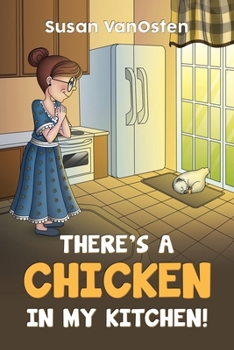 Paperback There's A Chicken In My Kitchen! Book