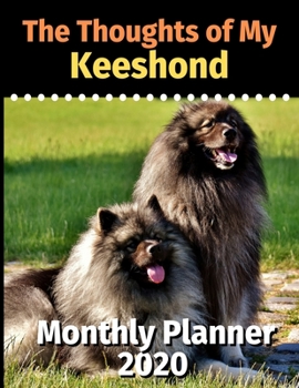 Paperback The Thoughts of My Keeshond: Monthly Planner Book