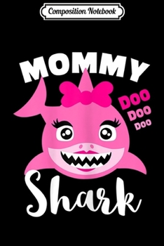 Composition Notebook: Womens Baby Shark for Mom - Doo Doo Doo (Adult) Journal/Notebook Blank Lined Ruled 6x9 100 Pages