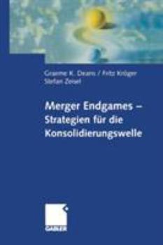 Hardcover Merger Endgames, Strategien Für Die Konsolidierungswelle [German] Book