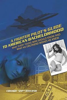 Paperback A Fighter Pilot's Guide to American Bachelorhood Book