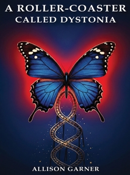 Hardcover A Roller Coaster Called Dystonia Book