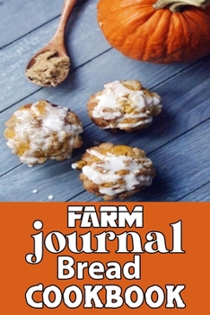 farm journal bread cookbook: wonderful Blank Lined Gift cookbook For farmers it will be the Gift Idea for hot bread cookbook Lover.