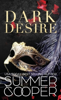 Hardcover Dark Desire: A Billionaire Dark Contemporary Romance (Hardback) Book