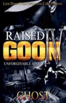 Paperback Raised as a Goon 4: Unforgivable Sins Book