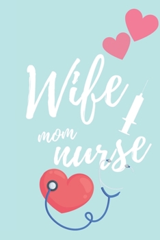 Wife mom nurse planner : Valentine's day planner for wife ... a thoughtful Gift for  Mother’s, Parents  | Daily, Weekly, Monthly Year: (Law Of ... Journal | Daily, Weekly, Monthly Year