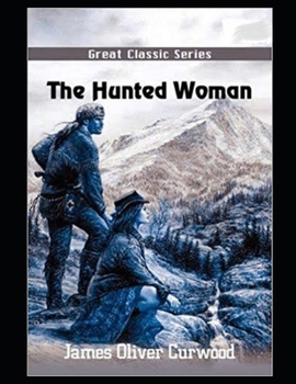 Paperback The Hunted Woman Illustrated Book