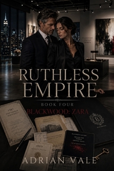 Blackwood: Zara: A Billionaire Romantic Suspense Novel of Family Secrets, New York Power, and Forbidden Legacy (Ruthless Empire)