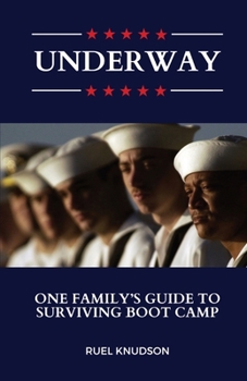 Underway: One Family's Guide to Surviving Boot Camp