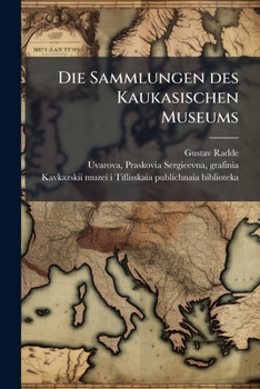 Die Sammlungen des Kaukasischen Museums (German Edition)